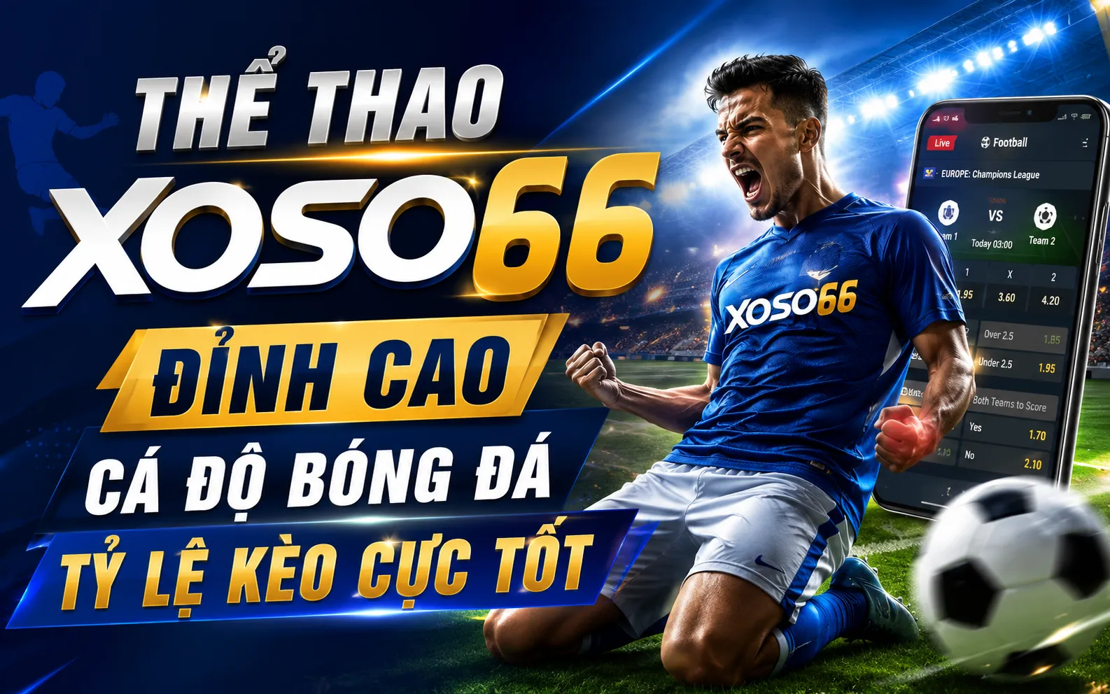 Thể Thao Xoso66 – Đỉnh Cao Cá Độ Bóng Đá Tỷ Lệ Kèo Cực Tốt 1 Thể Thao Xoso66 – Đỉnh Cao Cá Độ Bóng Đá Tỷ Lệ Kèo Cực Tốt
