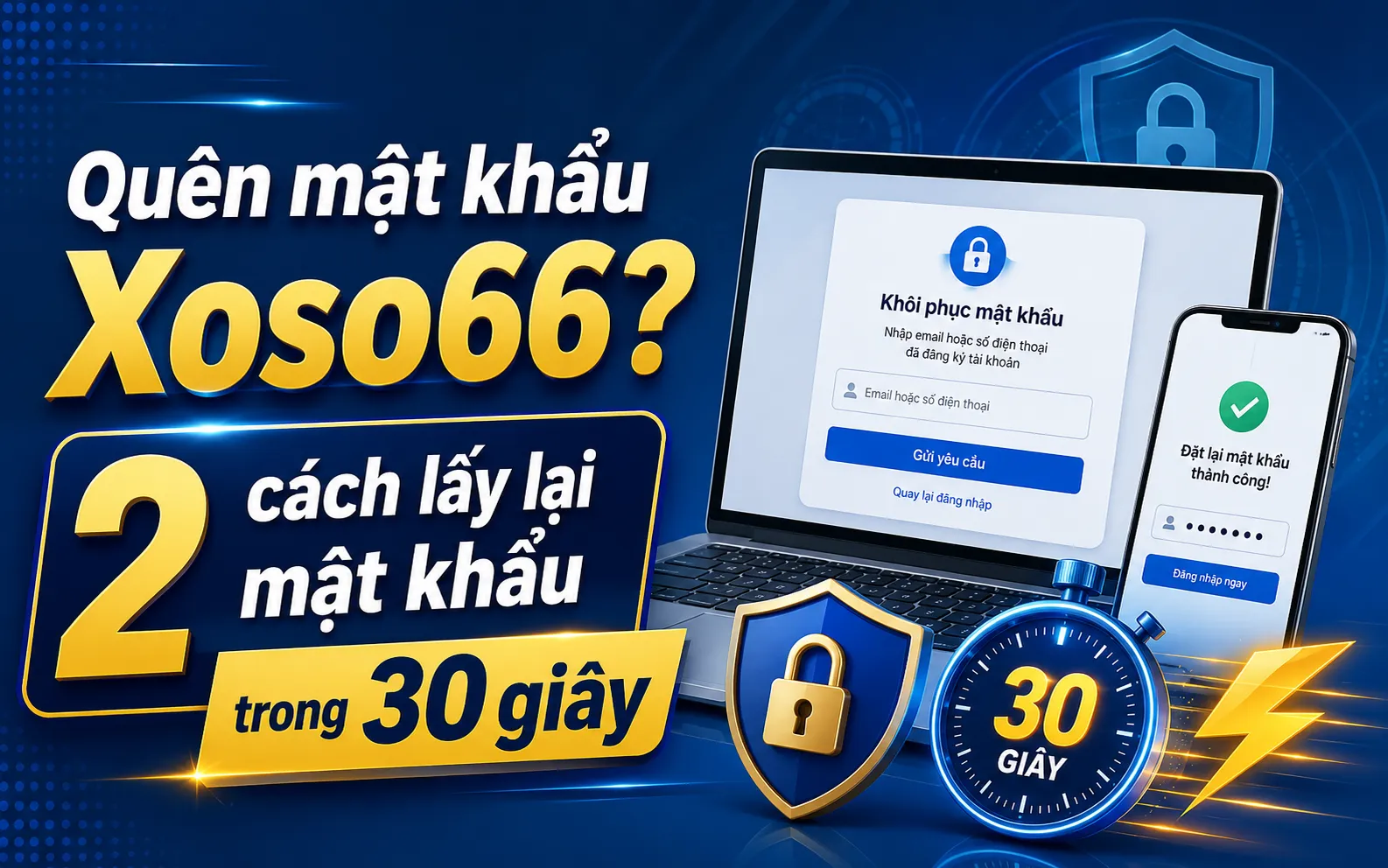 Quên mật khẩu Xoso66? 2 cách lấy lại mật khẩu trong 30 giây 1 Lý do phổ biến dẫn đến tình trạng xoso66 mất mật khẩu